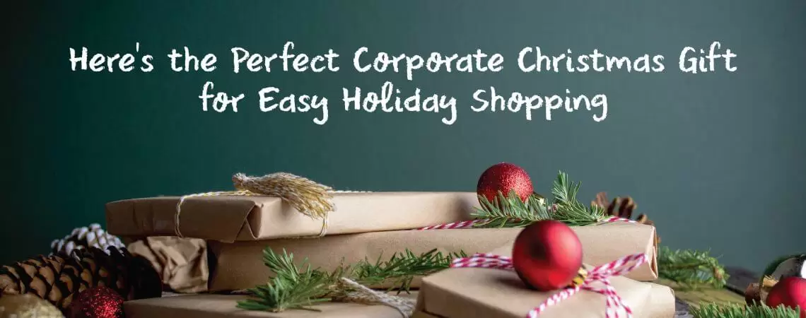 Here’s the Perfect Corporate Christmas Gift for Easy Holiday Shopping